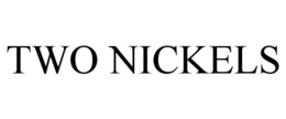 TWO NICKELS