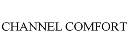 CHANNEL COMFORT