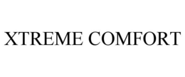XTREME COMFORT