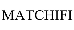 MATCHIFI
