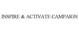 INSPIRE & ACTIVATE CAMPAIGN