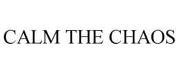 CALM THE CHAOS