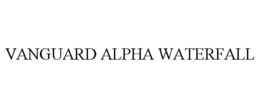 VANGUARD ALPHA WATERFALL