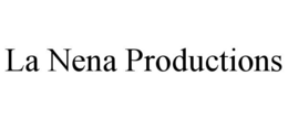 LA NENA PRODUCTIONS