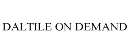 DALTILE ON DEMAND