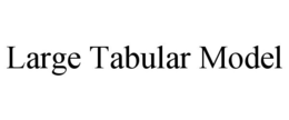 LARGE TABULAR MODEL