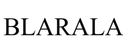 BLARALA