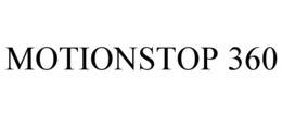 MOTIONSTOP 360