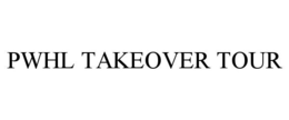 PWHL TAKEOVER TOUR