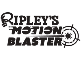 RIPLEY'S MOTION BLASTER