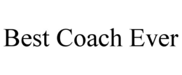 BEST COACH EVER