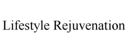 LIFESTYLE REJUVENATION