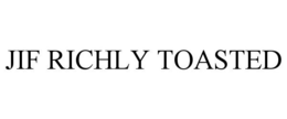JIF RICHLY TOASTED