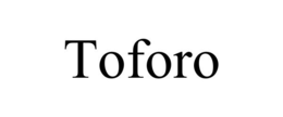 TOFORO