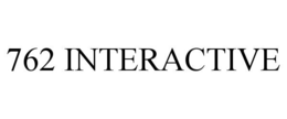 762 INTERACTIVE