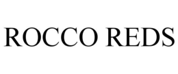 ROCCO REDS