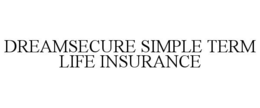 DREAMSECURE SIMPLE TERM LIFE INSURANCE