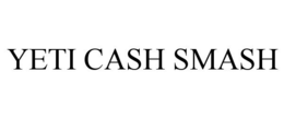 YETI CASH SMASH