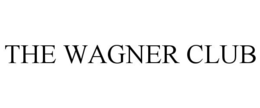 THE WAGNER CLUB