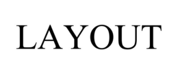 LAYOUT