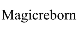 MAGICREBORN