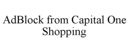 ADBLOCK FROM CAPITAL ONE SHOPPING