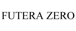FUTERA ZERO