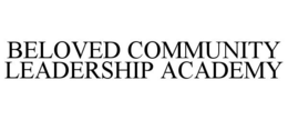 BELOVED COMMUNITY LEADERSHIP ACADEMY