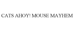 CATS AHOY! MOUSE MAYHEM