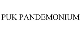 PUK PANDEMONIUM