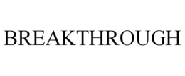 BREAKTHROUGH