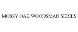 MOSSY OAK WOODSMAN SERIES