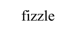 FIZZLE