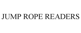 JUMP ROPE READERS