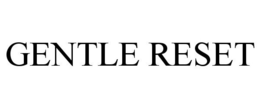 GENTLE RESET