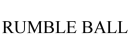 RUMBLE BALL