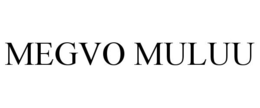MEGVO MULUU