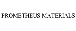 PROMETHEUS MATERIALS