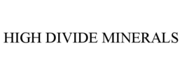 HIGH DIVIDE MINERALS