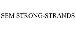 SEM STRONG-STRANDS