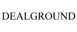 DEALGROUND