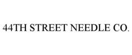 44TH STREET NEEDLE CO.