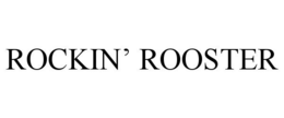 ROCKIN' ROOSTER