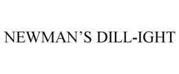 NEWMAN'S DILL-IGHT