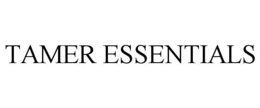 TAMER ESSENTIALS