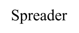 SPREADER