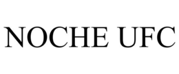 NOCHE UFC