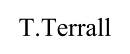 T.TERRALL