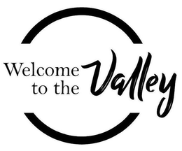 WELCOME TO THE VALLEY