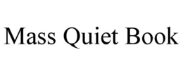 MASS QUIET BOOK
